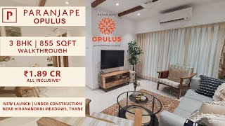 3 BHK  855 SqFt  Paranjape OPULUS  Manpada  Nr Hir