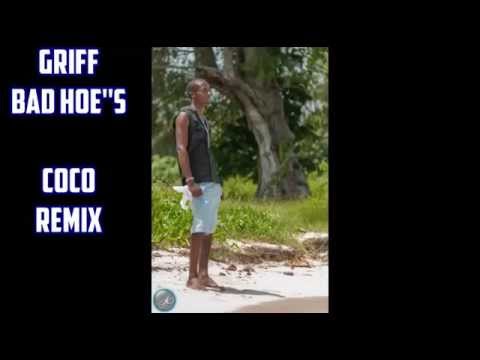 Griff - Bad Hoe's coco remix