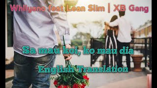 Sa mau koi, ko mau dia_ Whllyano ft Xb gang Tojana | English translation