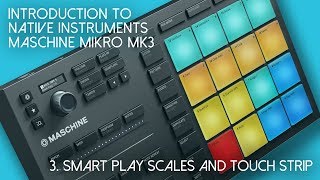 NI Maschine Mikro Mk3: 3. Smart play scales and touch strip