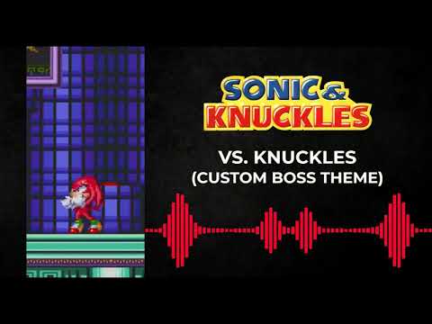Sonic & Knuckles Remix: VS. Knuckles (Custom Boss Theme)