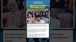 Selamat dari Kecelakaan Maut, Bos Rokok HS Berangkatkan 150 Karyawan Umrah