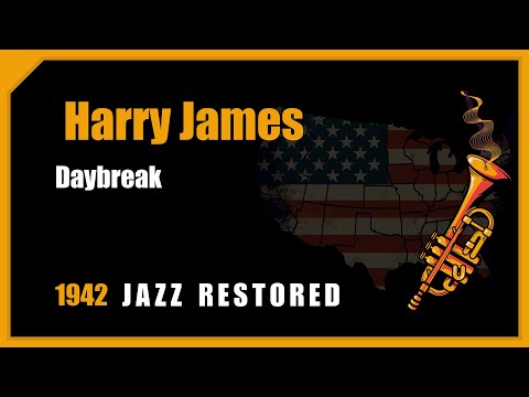 Harry James: Daybreak | 1942 Jazz Music Best Songs Restored