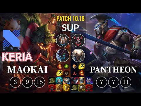 DRX Keria Maokai vs Pantheon Sup - KR Patch 10.18