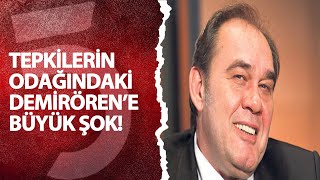 Tepkilerin odağındaki Demirören'e büyük şok!