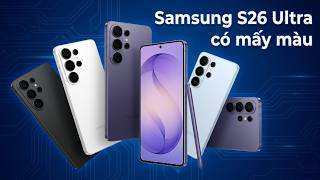 Samsung S26 Ultra có mấy màu?