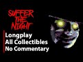 Suffer The Night All Collectibles Full Game No Commentary