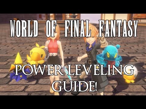 World of Final Fantasy - Early Game Power Level Method (Levels 10-30)