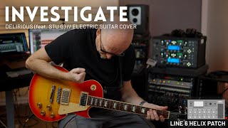 Investigate - Delirious (feat. STU G) // Electric Guitar Cover