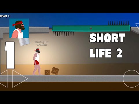 SHORT LIFE 2 - level 1 - Android Gameplay Walkthrought (Android,ios)
