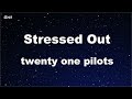 Karaoke♬ Stressed Out - twenty one pilots 【No Guide Melody】 Instrumental
