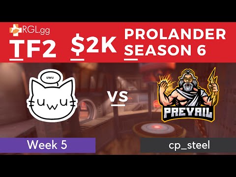 RGL-Invite $2k Prolander | Prevail vs Cat Noises | Steel | Season 6 Week 5