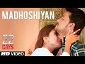 Madhoshiyan Video Song 22 Days Rahul Dev Shiivam Tiwari Sophia Singh