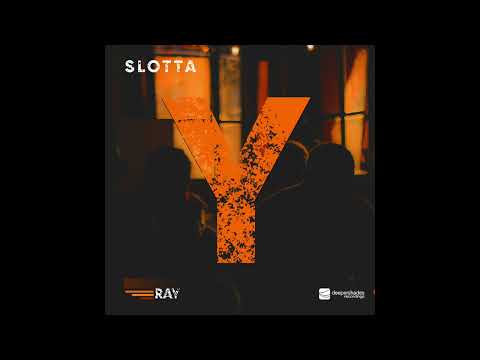 Slotta "The Greatest (Y - RAY pt3)" [Deeper Shades Recordings]