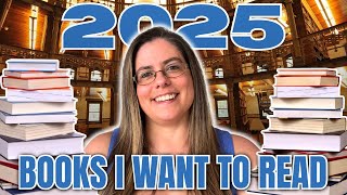 2025 BOOKS I WANT TO READ | Every Book I Want To Read In 2025 📚