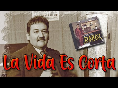 Discos El Dorado - Dario Dario - La Vida Es Corta - Con Letra