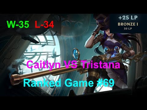 Ranked Game #69  /  Caitlyn VS Tristana ADC