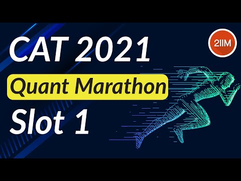 CAT 2021 Slot 1 Quant Marathon | Quant Solutions | 2IIM CAT Preparation