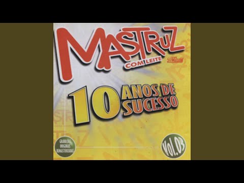 Tudo Era Você - Mastruz com Leite