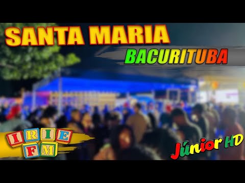 IRIE FM OURO MIL NO TRADICIONAL FESTEJO DA SANTA MARIA BACURITUBA 