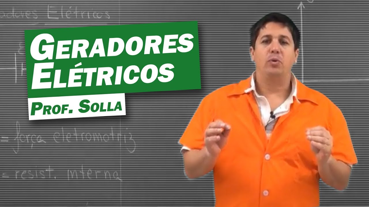 Física - Geradores Elétricos