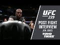 UFC 239: Jon Jones - "We'll Be Back In December"