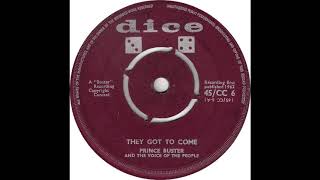 Prince Buster They Got To Come
