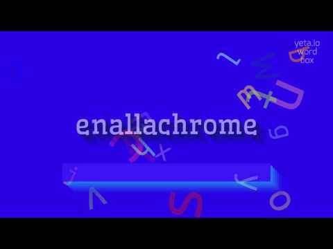 ENALLACHROME - HOW TO PRONOUNCE IT? #enallachrome