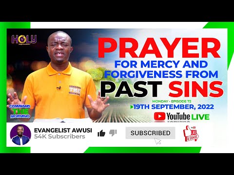 PRAYER FOR MERCY AND FORGIVENESS FROM PAST SINS -  COMMAND THE MORNING EPISODE