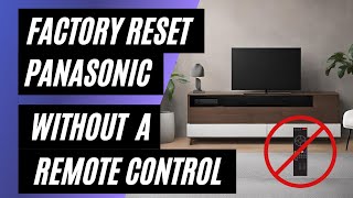 Download lagu Reset Pabrik TV Panasonic: Tidak Ada Remote? Tidak Masalah! Panduan Langkah demi Langkah yang Mudah mp3 Download lagu Reset Pabrik TV Panasonic: Tidak Ada Remote? Tidak Masalah! Panduan Langkah demi Langkah yang Mudah mp3