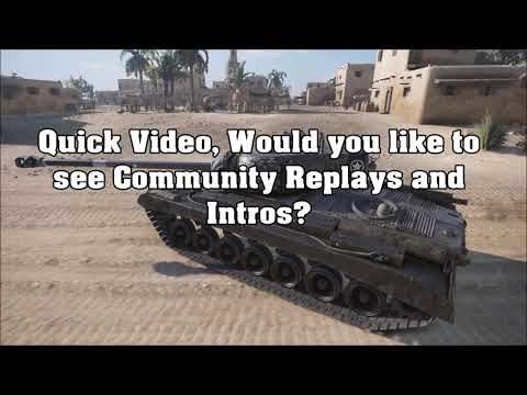 WOT Console II Should i do Community Replays and an Intro?