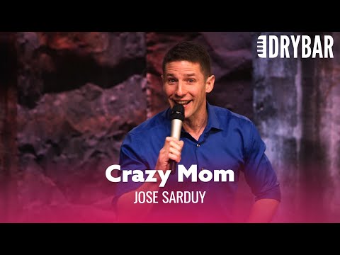 You Don't Know Your Mom Is Crazy Until You're Older. Jose Sarduy