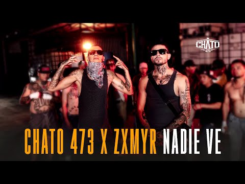 Chato 473 x Zxmyr - Nadie Ve
