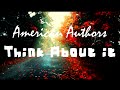 Think About it - American Authors (Lyric Video)