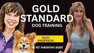 Positive Reinforcement Dog Training: Why It’s the Gold Standard with Teoti Anderson