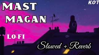 Download lagu Mast magan [Slowed Reverb]- Arijit Singh | Textaudio Lyrics rimix lo-fi Download mp3