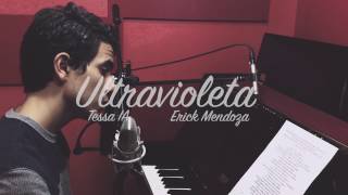 Tessa Ia - Ultravioleta (cover)/ Erick Mendoza