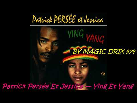 Patrick Persée Et Jessica — Ying Et Yang BY MAGIC DRIX 974