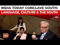 India Today Conclave South Language Wars Southern Pride Take Centre Stage In Coimbatore