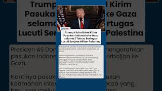 Download lagu Heboh Klaim Trump soal Pengiriman Pasukan RI ke Gaza, Misi Pelucutan Senjata Militan Palestina mp3 Download lagu Heboh Klaim Trump soal Pengiriman Pasukan RI ke Gaza, Misi Pelucutan Senjata Militan Palestina mp3