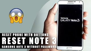 How to Reset Samsung Note 3 Without Password Reset Phone With Buttons