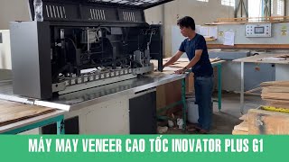 Máy ghép mí Venneer cao tốc INOVATOR PLUS G1