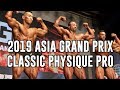 2019 ASIA GRAND PRIX CLASSIC PHYSIQUE