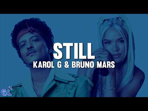 KAROL G, Bruno Mars - Still (Lyrics)