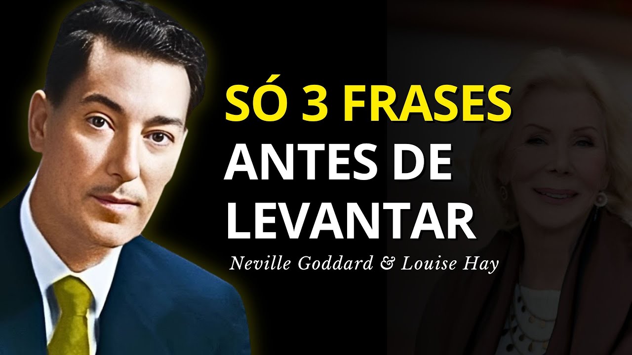 Say Just 3 Phrases When You Wake Up To Transform Your Day! - Neville Goddard & Louise Hay