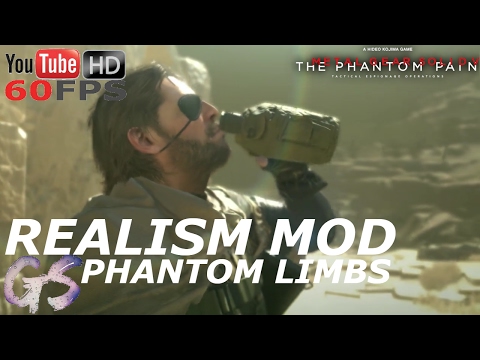 REALISM MOD - PHANTOM LIMBS I METAL GEAR SOLID V: THE PHANTOM PAIN