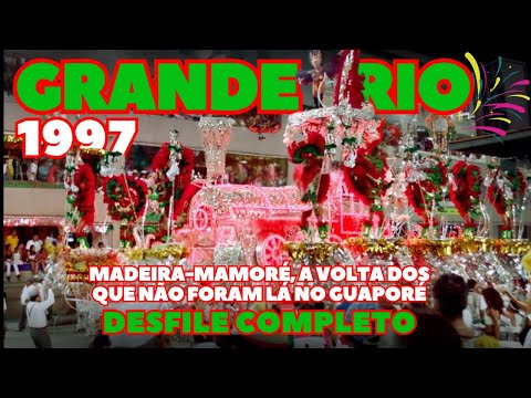 GRANDE RIO 1997 | MADEIRA MAMORÉ... | DESFILE COMPLETO | CARNAVAL RIO DE JANEIRO