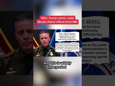 WSJ: Trump admin. pulls Border Patrol official from MN
