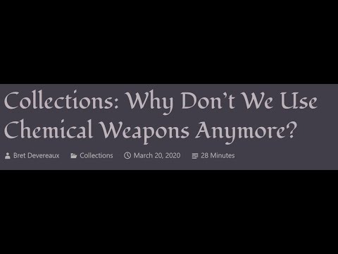 ACOUP - Why Don’t We Use Chemical Weapons Anymore?