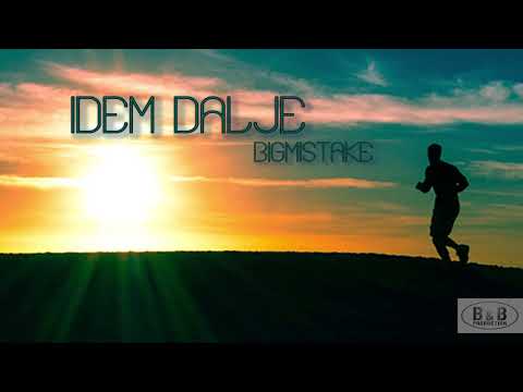 BigMistake - Idem dalje